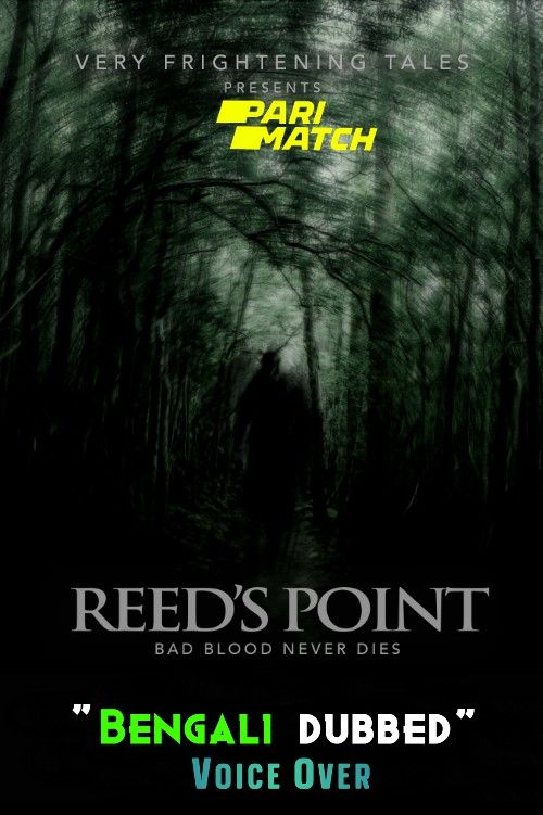 Reeds Point (2022) Bengali [Voice Over] Dubbed WEBRip download full movie